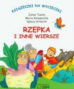 Książeczki na wycieczki Rzepka i inne wiersze - Tuwim Julian, Konopnicka Maria, Krasicki Ignacy