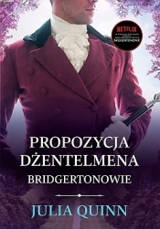 Propozycja dżentelmena. Bridgertonowie. - Julia Quinn