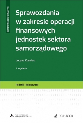 Sprawozdania w zakresie operacji finansowych jednostek sektora samorządowego + wzory do pobrania - Lucyna Kuśnierz