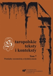 Staropolskie teksty i konteksty T.7 - red. Teresa Banaś-Korniak, Jan Malicki