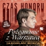 Czas honoru T.3 Pożegnanie z Warszawą audiobook Jarosław Sokół