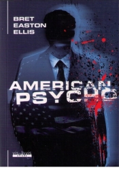 American Psycho - Bret Easton Ellis