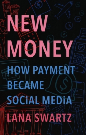 New Money: How Payment Became