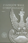 Z dziejów walk o niepodległość Tom 2 Opracowanie zbiorowe