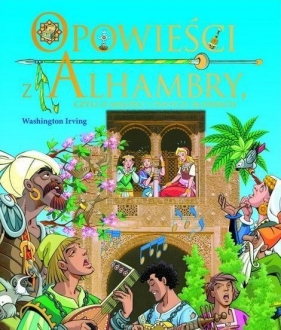 Opowieści z Alhambry czyli o miłości i innych skarbach - Irving Washington