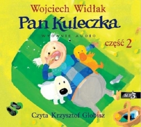 Pan Kuleczka Część 2 (Audiobook) - Wojciech Widłak