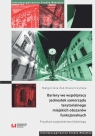 Bariery we współpracy jednostek samorządu terytorialnego miejskich obszarów Małgorzata Żak-Skwierczyńska