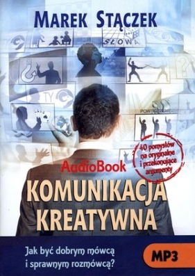 Komunikacja kreatywna (Audiobook) - Stączek Marek