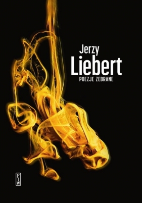 Poezje zebrane - Liebert Jerzy
