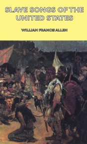 Slave Songs of the United States