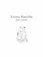 Krowa Matylda jest chora - Alexander Steffensmeier