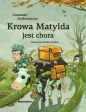 Krowa Matylda jest chora - Alexander Steffensmeier