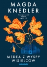 Medea z Wyspy Wisielców Wielkie Litery Magda Knedler