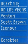 Uczyć się od Las Vegas Venturi Robert, Brown Denise Scott, Izenour Steven