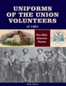 Uniforms of the Union Volunteers of 1861 Ron Field