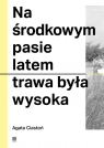  Na środkowym pasie latem trawa była wysoka