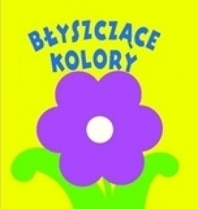 Błyszczące kolory - Jordi Busquets, Maciej Marchel (tłum.)