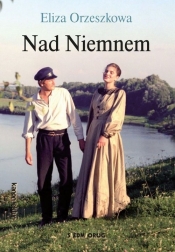 Nad Niemnem - Eliza Orzeszkowa