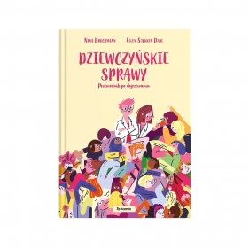 Dziewczyńskie sprawy. Przewodnik po dojrzewaniu - Brochmann Nina , Støkken-Dahl Ellen, Winsnes Magnhild