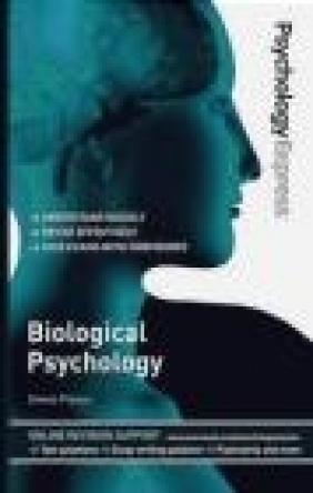 Psychology Express: Biological Psychology (Undergraduate Revision Guide) Emma Preece, Kevin Silber