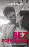 Bez pożegnania Mia Sheridan