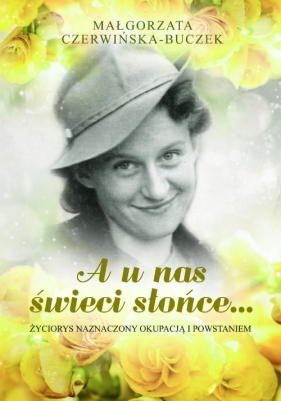A u nas świeci słońce - Małgorzata Czerwińska-Buczek