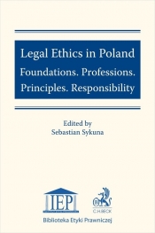 Legal Ethics in Poland Foundations Professions Principle Responsibility