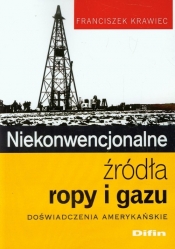Niekonwencjonalne źródła ropy i gazu - Krawiec Franciszek