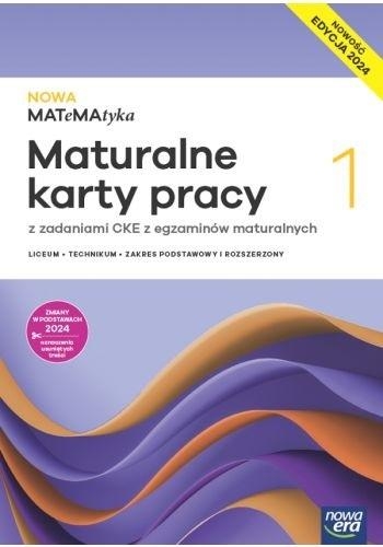 Nowa MATeMAtyka 1. Maturalne karty pracy. Zakres podstawowy i rozszerzony. Edycja 2024