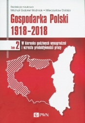 Gospodarka Polski 1918-2018 - Dobija Mieczysław, Woźniak Michał Gabriel