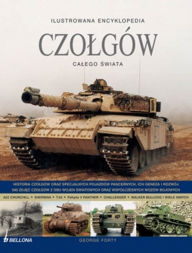 ILUSTROWANA ENCYKLOPEDIA CZOŁGÓW CAŁEGO ŚWIATA - Forty George