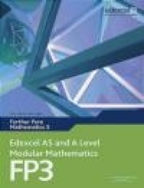Edexcel AS and A Level Modular Mathematics Further Pure Mathematics 3 FP3 Dave Wilkins, Keith Pledger