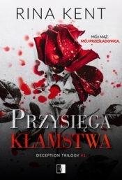 Deception Trilogy. Przysięga kłamstwa. Tom 1 - Rina Kent