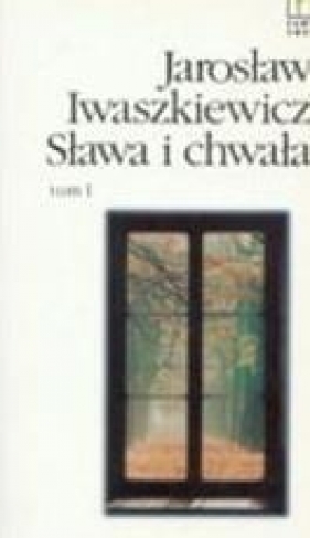 Sława I chwała 1,2,3 TW - Iwaszkiewicz Jarosław