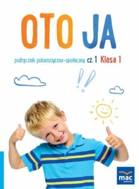 Oto ja SP 1 podr. polonistyczno-społeczny cz.1 - Stalmach-Tkacz Anna, Joanna Wosianek, Karina Mucha