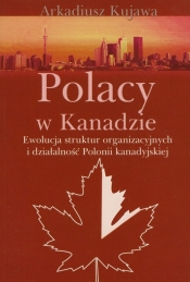 Polacy w Kanadzie - Kujawa Arkadiusz