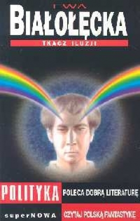 Tkacz iluzji - Ewa Białołęcka
