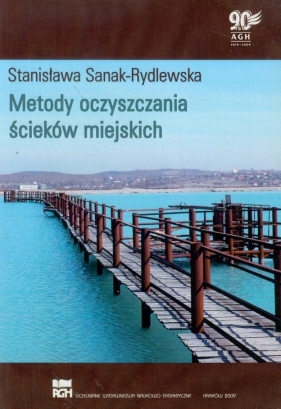 Metody oczyszczania ścieków miejskich - Sanak-Rydlewska Stanisława