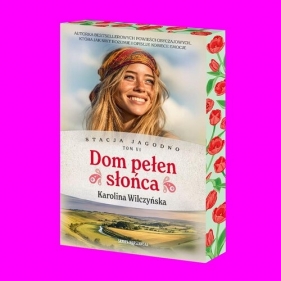 Stacja Jagodno. Dom pełen słońca (barwione brzegi) - Karolina Wilczyńska