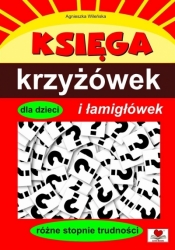 Księga krzyżówek i łamigłówek dla dzieci - Agnieszka Wileńska