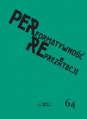 Performatywność reprezentacji - <br />