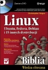 Linux Biblia Ubuntu Fedora Debian i 15 innych dystrybucji Negus Christopher