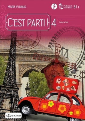 C'est Parti ! 4 Podręcznik wieloletni + CD DRACO - Praca zbiorowa