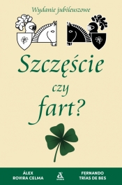 Szczęście czy fart? - Fernando Trías de Bes, Álex Rovira Celma