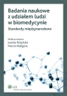 Badania naukowe z udziałem ludzi w biomedycynie Standardy międzynarodowe
