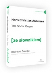 The Snow Queen / Królowa Śniegu z podręcznym słownikiem angielsko-polskim - Andersen Hans Christian