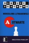 Jak rozpocząć partię szachową Część a: Debiuty otwarte Litmanowicz Mirosława