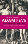 The Rise and Fall of Adam and Eve Stephen Greenblatt