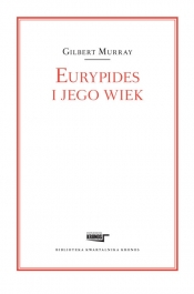 Eurypides i jego wiek