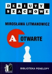 Jak rozpocząć partię szachową część a debiuty otwarte - Mirosław Limanowicz